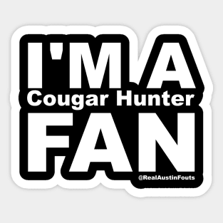 I'm A Cougar Hunter Fan Sticker